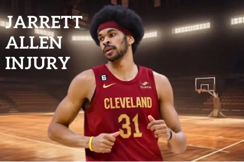 Jarrett Allen Injury