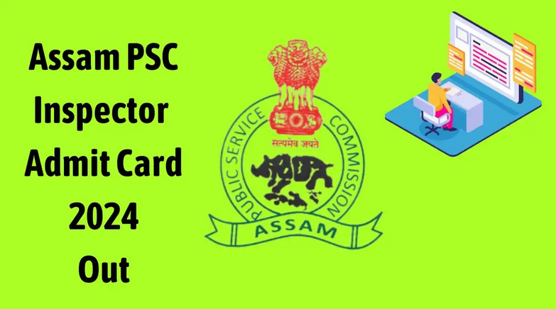 Assam PSC Inspector Admit Card 2024