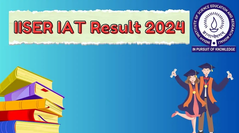 IISER IAT Result 2024