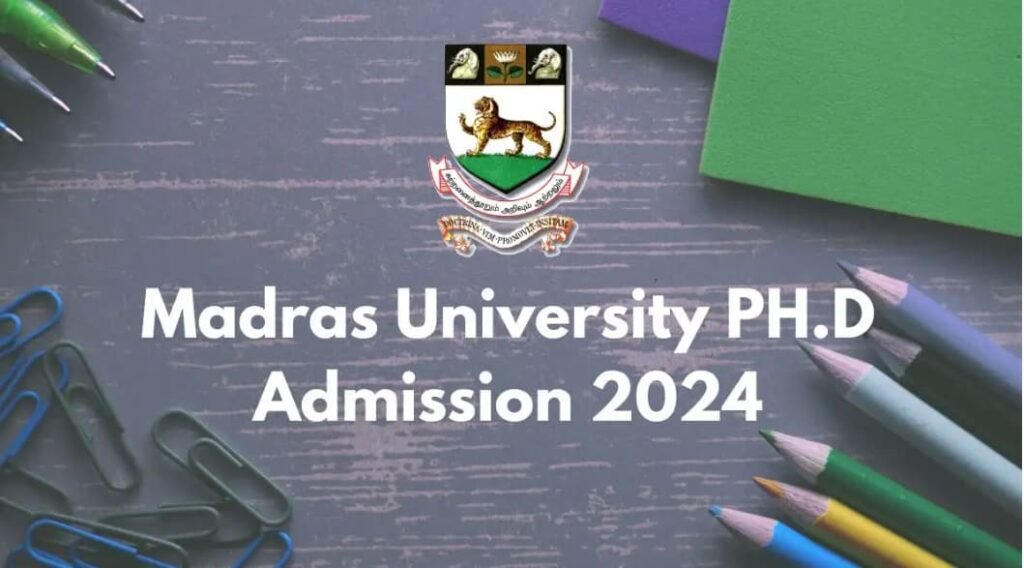 Madras University PH.D Admission 2024 Check How to Apply?