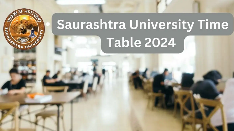 Saurashtra University Time Table 2024