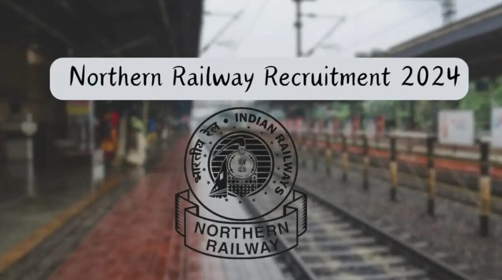 Northern Railway Recruitment 2024