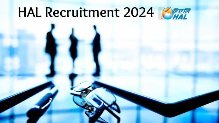 HAL Recruitment 2024 New Notification Out, Check Post, Vacancies