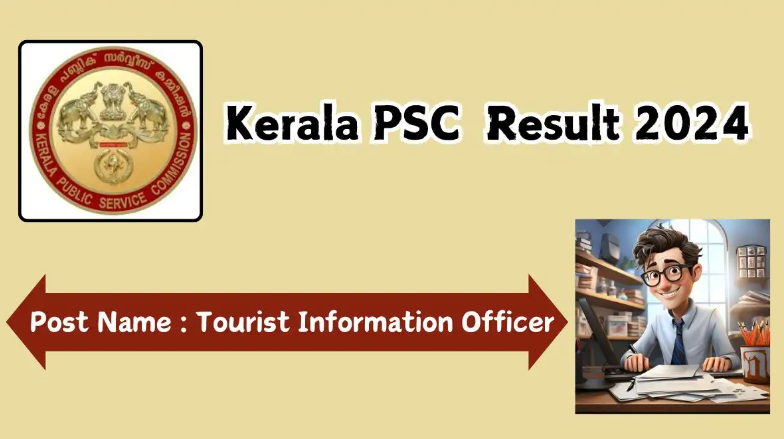 Kerala PSC Tourist Information Officer Result 2024