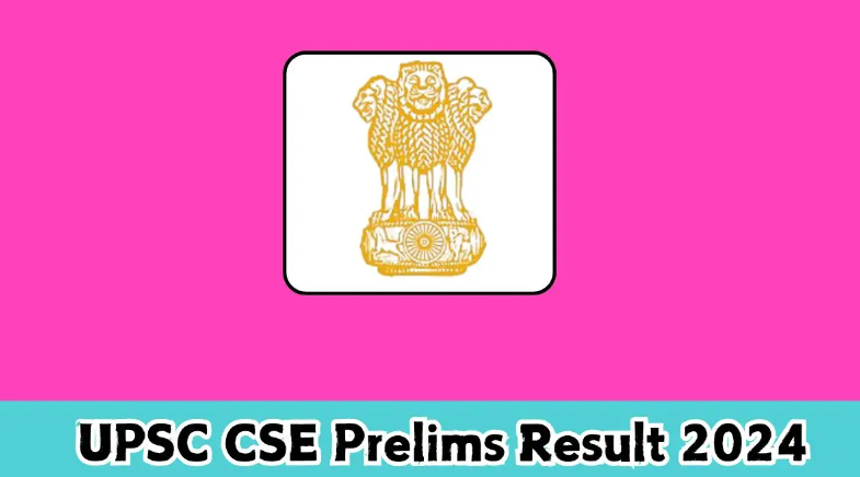 UPSC CSE Prelims Result 2024