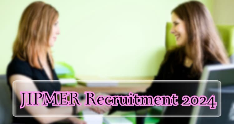 Useful site; JIPMER Recruitment 2024