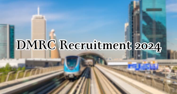 DMRC Recruitment 2024