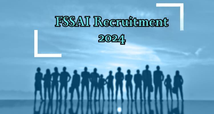 More Info; FSSAI Recruitment 2024