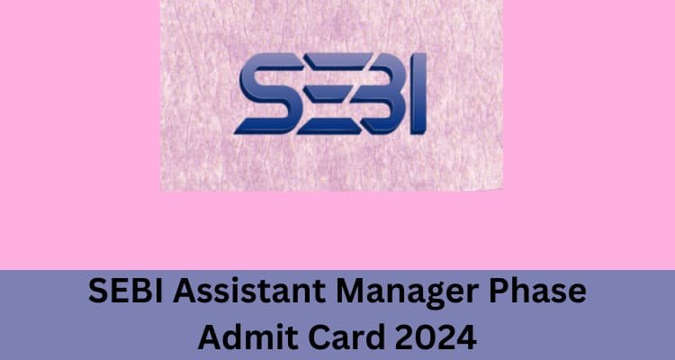 SEBI Assistant Manager Phase 