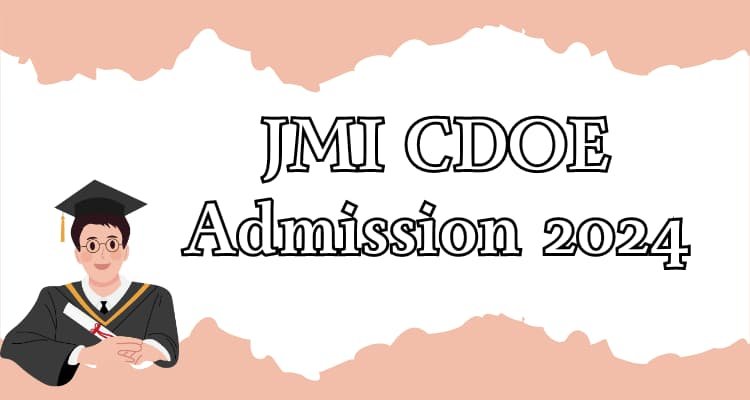 More Info and visit; JMI CDOE Admission 2024