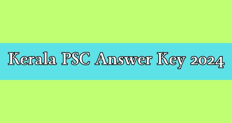 Kerala PSC Answer Key 2024