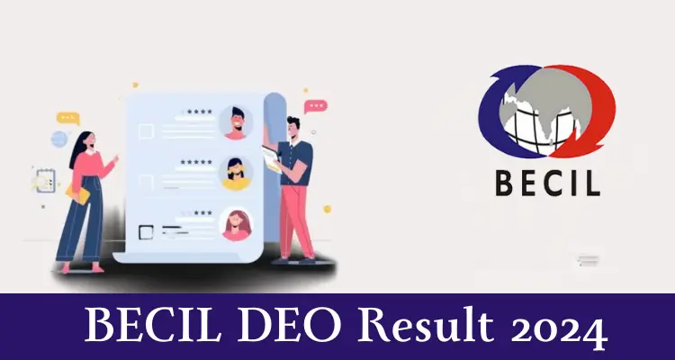 Must read; BECIL DEO Result 2024