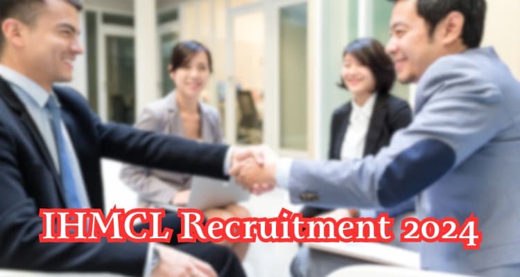 more infomation; IHMCL Recruitment 2024