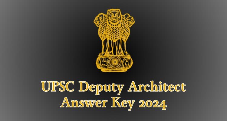 useful site; UPSC Deputy Architect Answer Key 2024