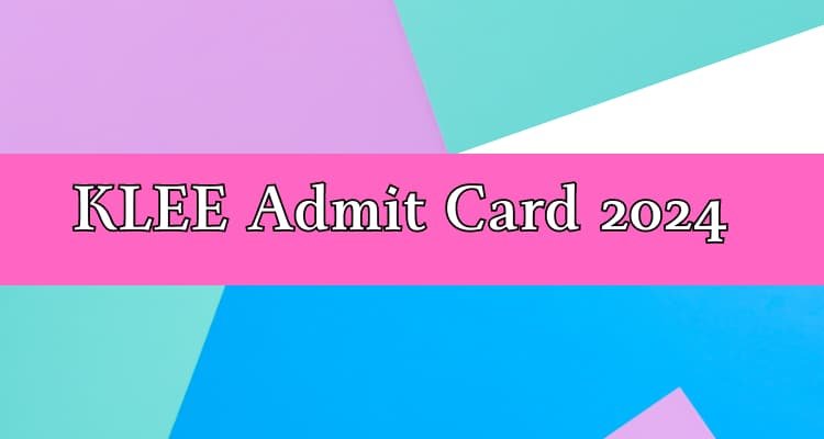 KLEE Admit Card