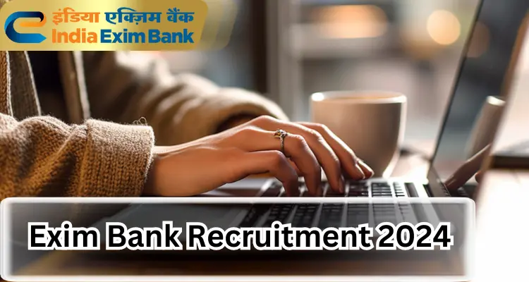 Exim Bank Recruitment 2024