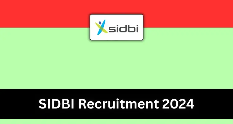 SIDBI Recruitment 2024