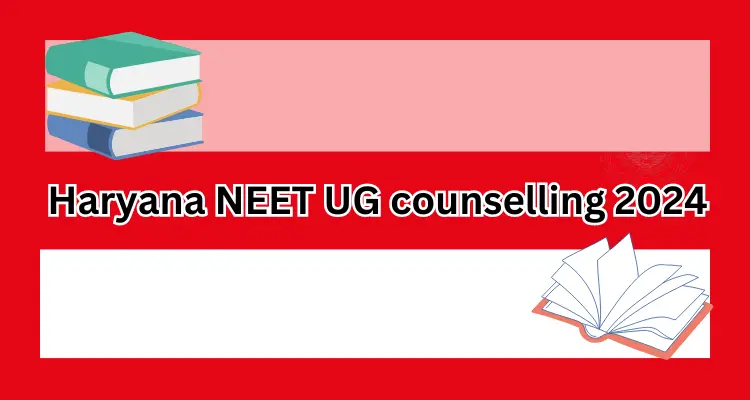 Haryana NEET UG counselling 2024