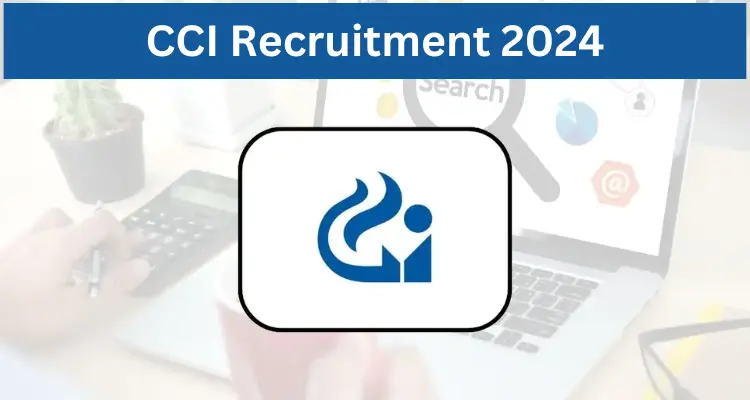 Must read; CCI Recruitment 2024