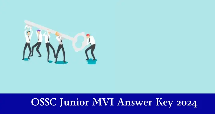 OSSC Junior MVI Answer Key 2024