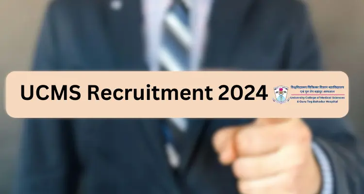 UCMS Recruitment 2024