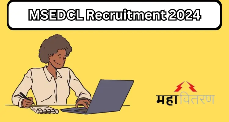 must go; MSEDCL Recruitment 2024