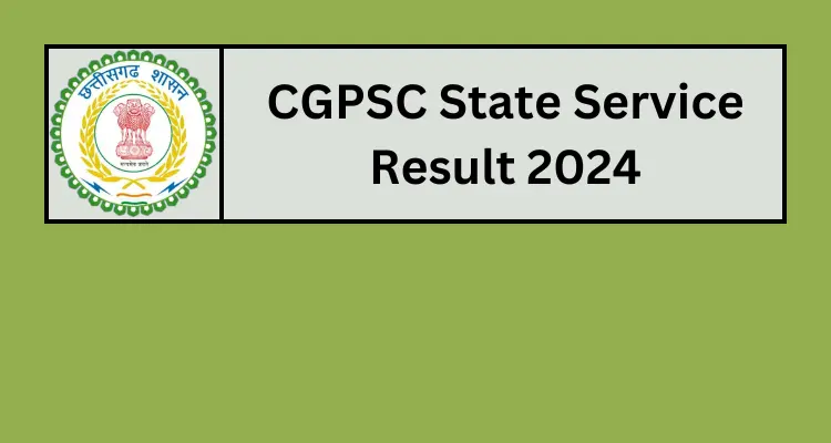 CGPSC State Service Result 2024