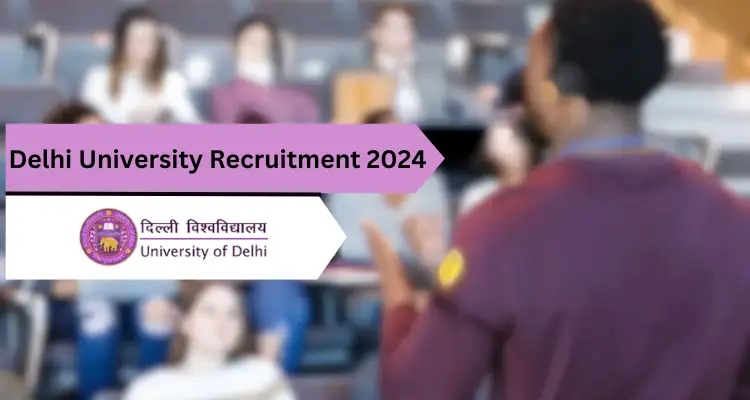 Delhi University Recruitment 2024